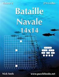 Bataille Navale 14x14 - Volume 2 - 276 Grilles