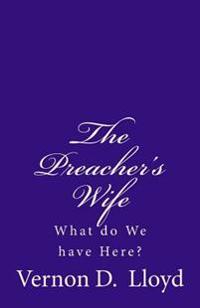 The Preacher's Wife: What do We have Here?