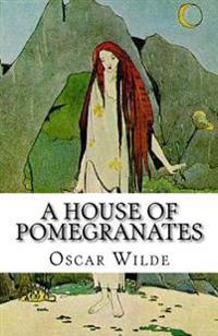 Bokomslag för "A House of Pomegranates"