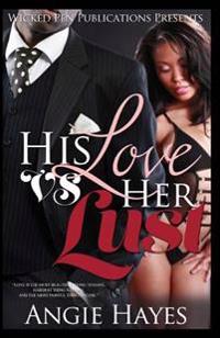 His Love VS Her Lust