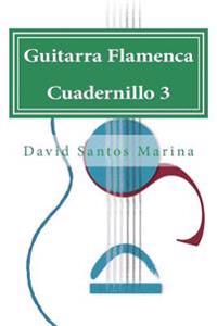 Guitarra Flamenca Cuadernillo 3: Aprendiendo a tocar por Farrucas
