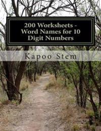 200 Worksheets - Word Names for 10 Digit Numbers: Math Practice Workbook