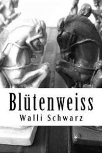 Blütenweiss: Thriller