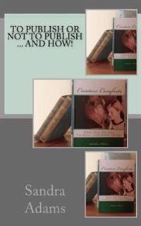 To Publish Or Not To Publish ... And How