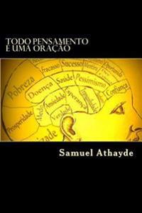 Todo Pensamento é Uma Oração