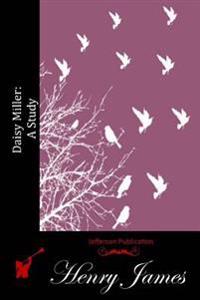 Daisy Miller: A Study