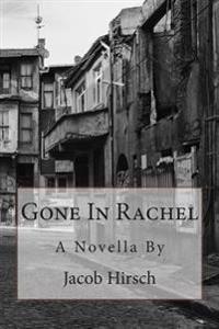 Gone In Rachel