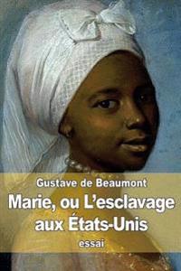 Marie, ou L'esclavage aux États-Unis