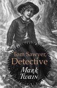 Bokomslag for "Tom Sawyer, Detective"