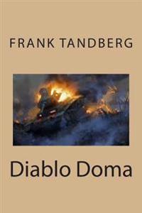 Diablo Doma: (The Devils Home)