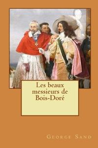 Les beaux messieurs de Bois-Doré
