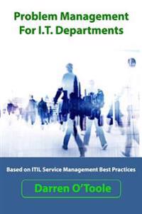 Problem Management For I.T. Departments