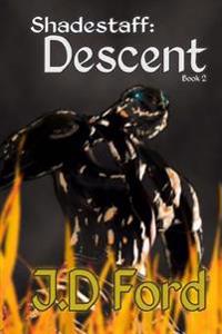 Shadestaff: Descent