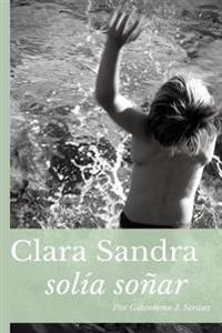 Clara Sandra Solía Soñar
