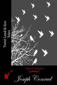 Twixt Land & Sea: Tales
