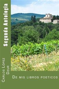 Segunda antolog�a/ Second anthology