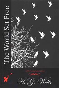 Kirjan kansi "The World Set Free"