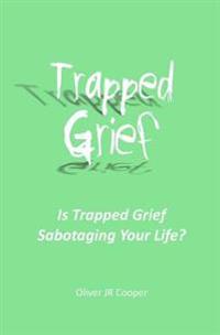 Trapped Grief