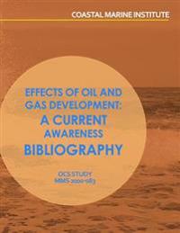 Effects of Oil and Gas Development: A Current Awareness Bibliography