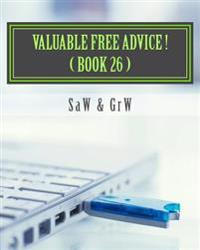 Valuable FREE Advice ! ( BOOK 26 ): New S U R V i V A L Information