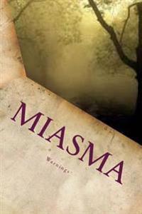 Miasma: A Warning to the Church