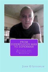 From Superfluous Man to Superman