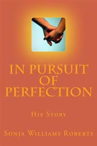 In Pursuit of Perfection