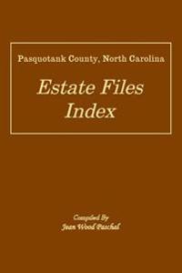 Pasquotank County, North Carolina Estate Files Index