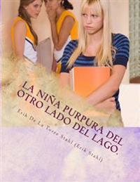 La Niña Purpura del otro Lado del Lago.: On The Road To Hollywood True Stories