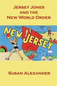 Jersey Jones and the New World Order