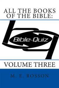 All the Books of the Bible: Bible Quiz: Volume Three