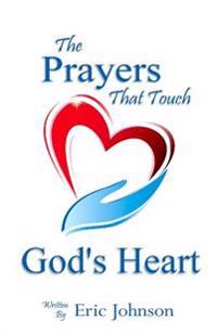 The Prayers that Touch God's Heart