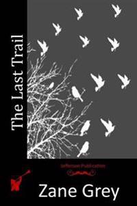 Kirjan kansi "The Last Trail"
