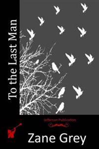 Bokomslag for "To the Last Man"