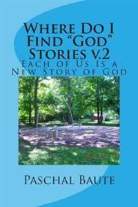 Where Do I Find "God" Stories v.2: Quest for Courage
