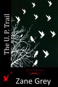 Kirjan kansi "The U. P. Trail"