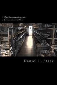 "An Inconvenience in a Convenience Store"