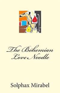 The Bohemian Love Noodle