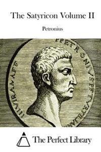The Satyricon Volume II