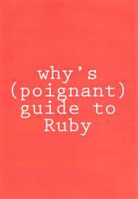 why's (poignant) guide to Ruby: in color