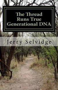The Thread Runs True: Generational DNA