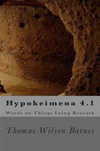 Hypokeimena 4.1: Words on things lying beneath