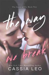 The Way We Break