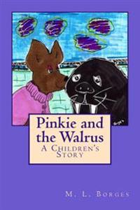 Pinkie and the Walrus