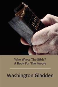 Who Wrote the Bible?