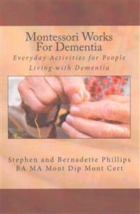Montessori Works for Dementia