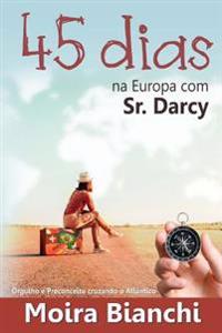 45 Dias Na Europa Com Sr Darcy: Orgulho E Preconceito Cruzando O ATL