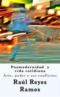 Posmodernidad y vi da cotidiana