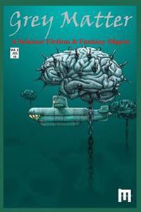 Grey Matter: A Science Fiction & Fantasy Digest