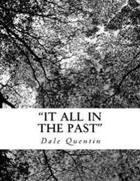It All in the Past: And Lived to Tell the Tale